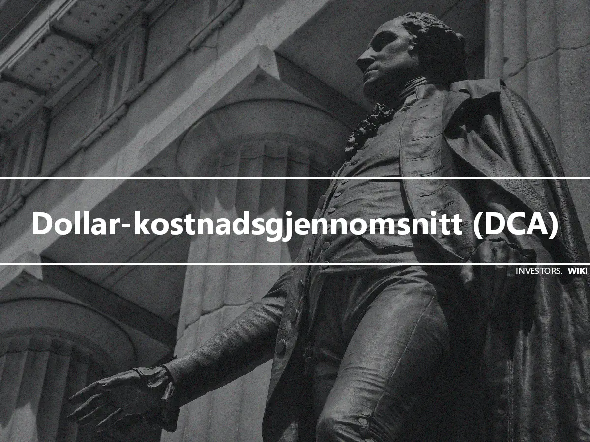 Dollar-kostnadsgjennomsnitt (DCA)