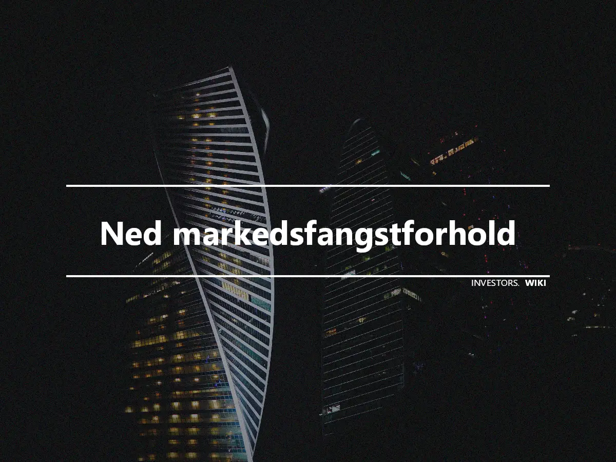 Ned markedsfangstforhold