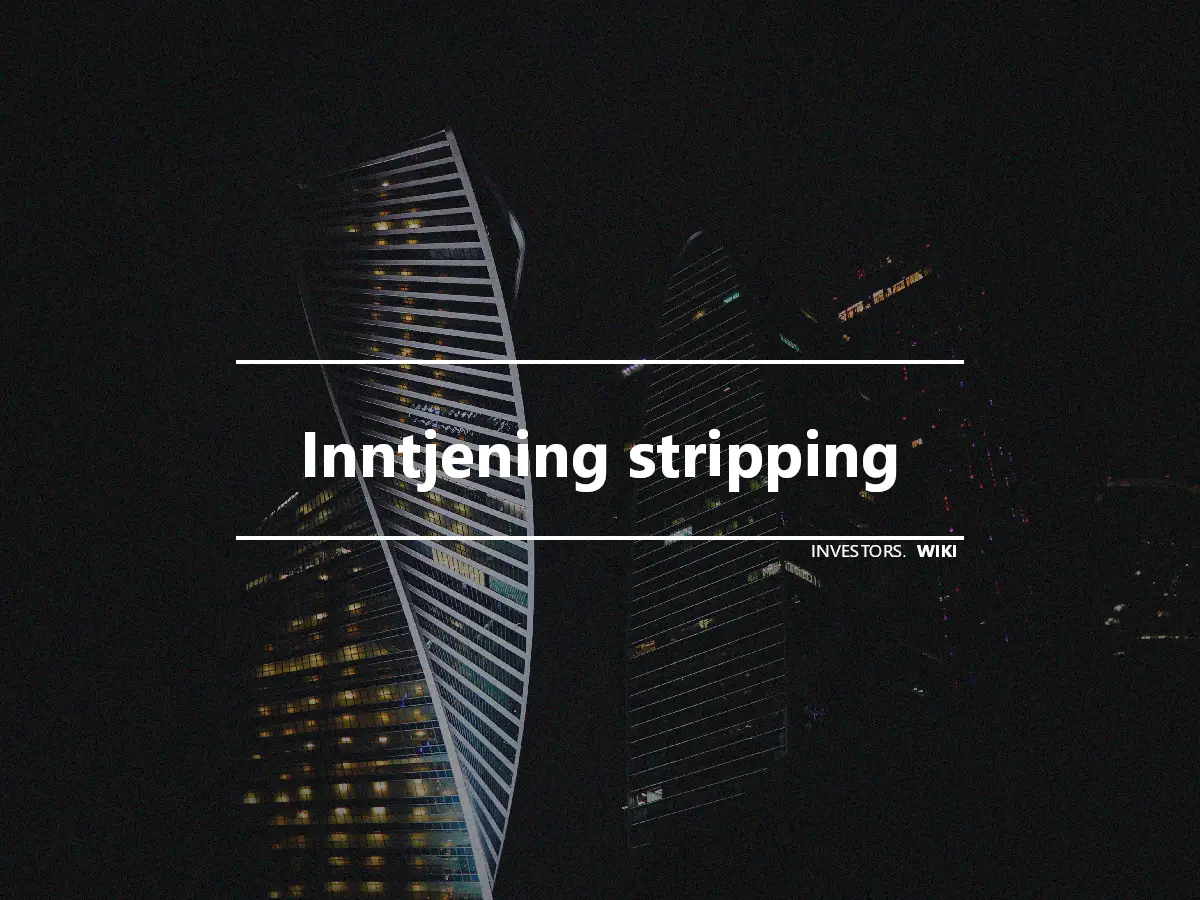 Inntjening stripping