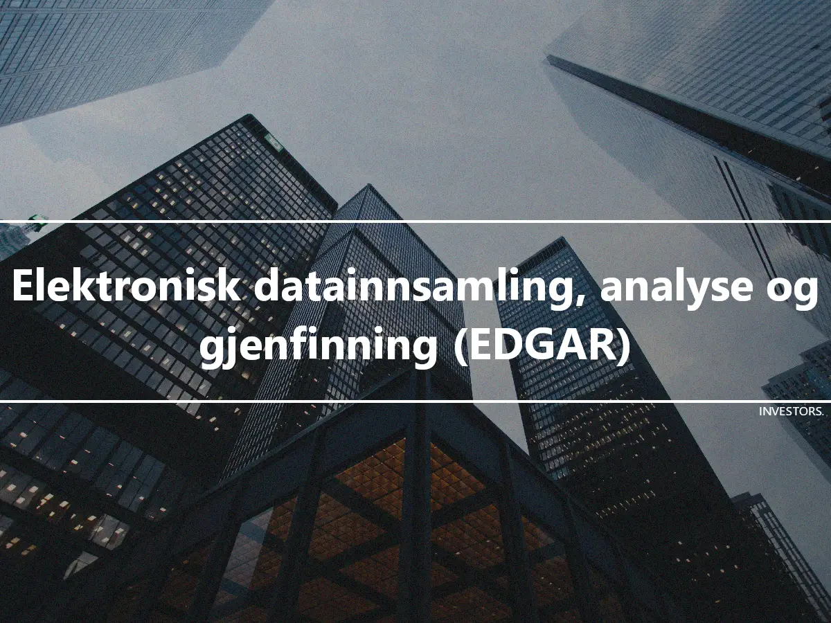 Elektronisk datainnsamling, analyse og gjenfinning (EDGAR)