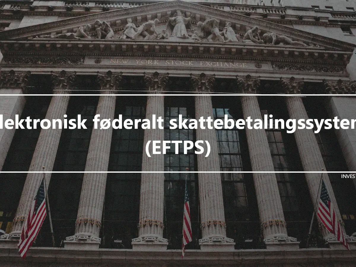 Elektronisk føderalt skattebetalingssystem (EFTPS)