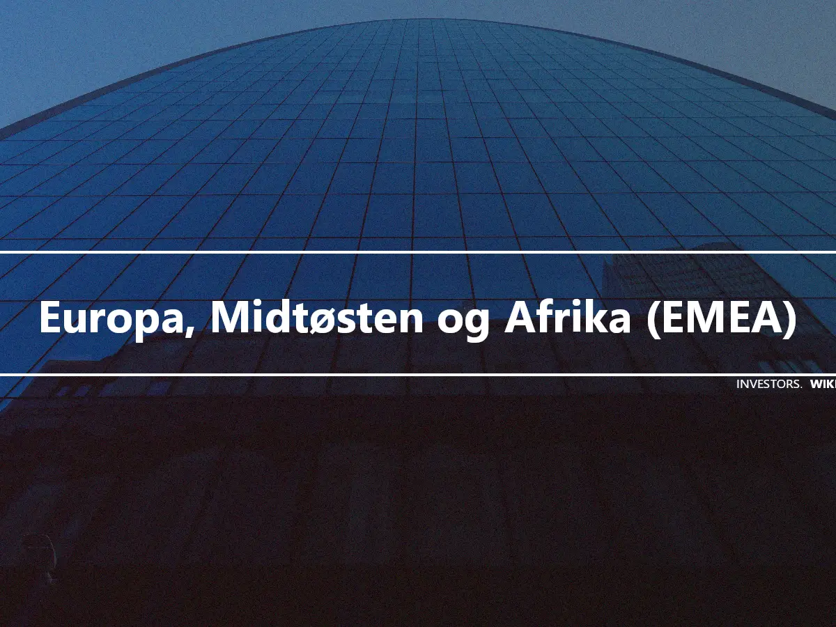 Europa, Midtøsten og Afrika (EMEA)