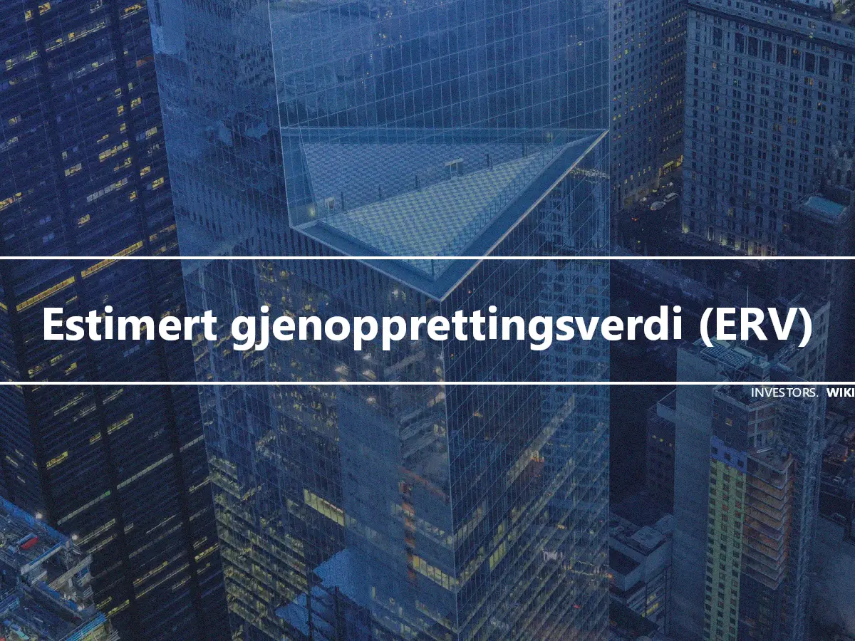 Estimert gjenopprettingsverdi (ERV)