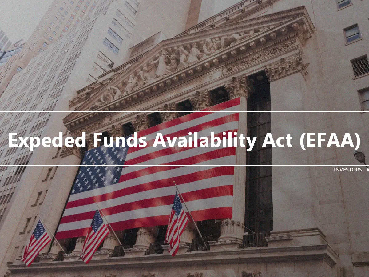 Expeded Funds Availability Act (EFAA)