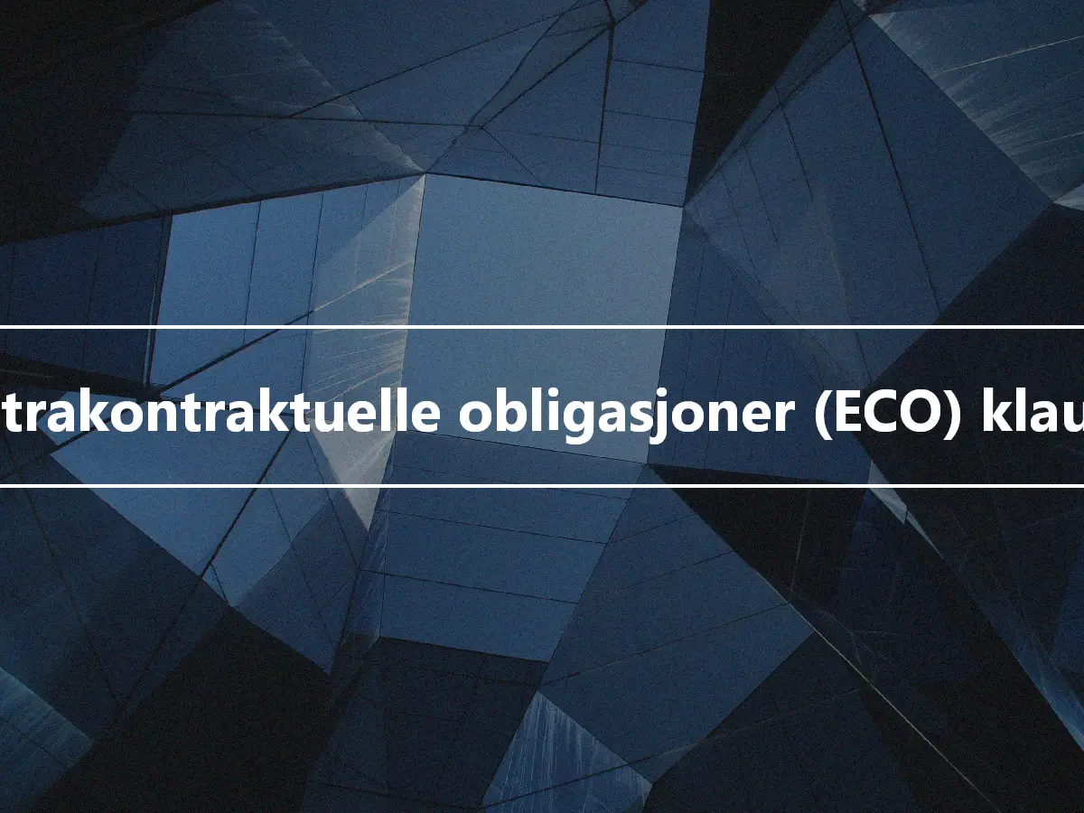 Ekstrakontraktuelle obligasjoner (ECO) klausul