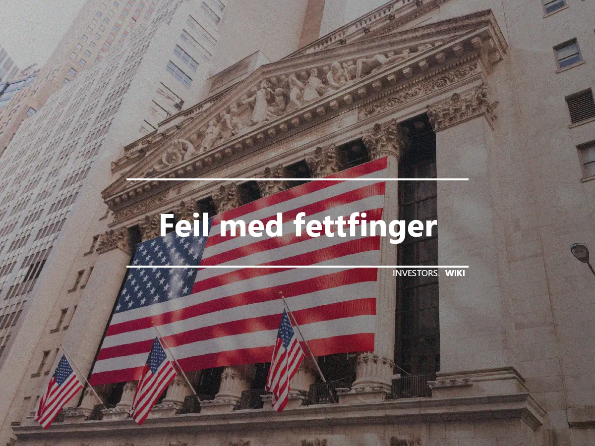 Feil med fettfinger