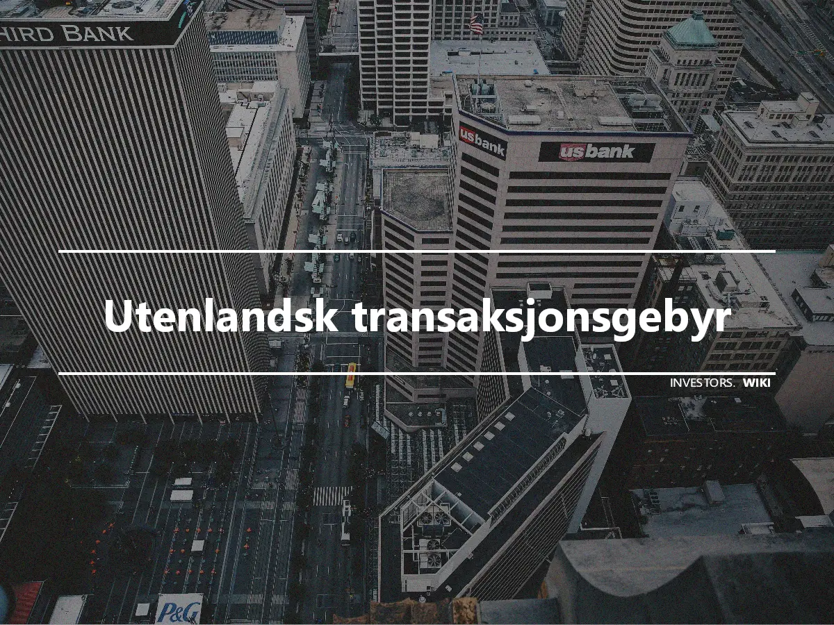 Utenlandsk transaksjonsgebyr