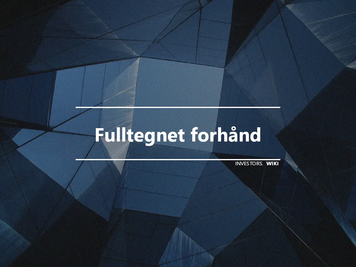 Fulltegnet forhånd