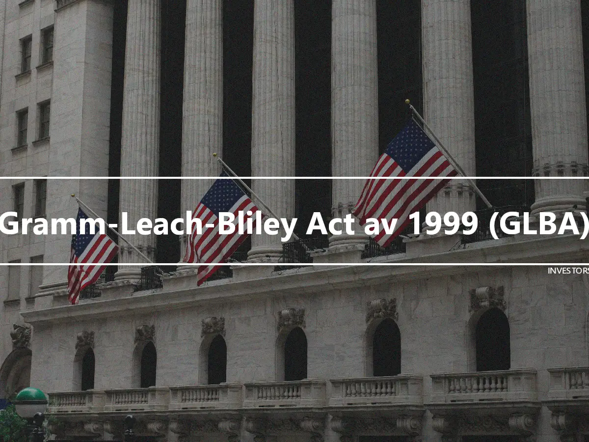 Gramm-Leach-Bliley Act av 1999 (GLBA)