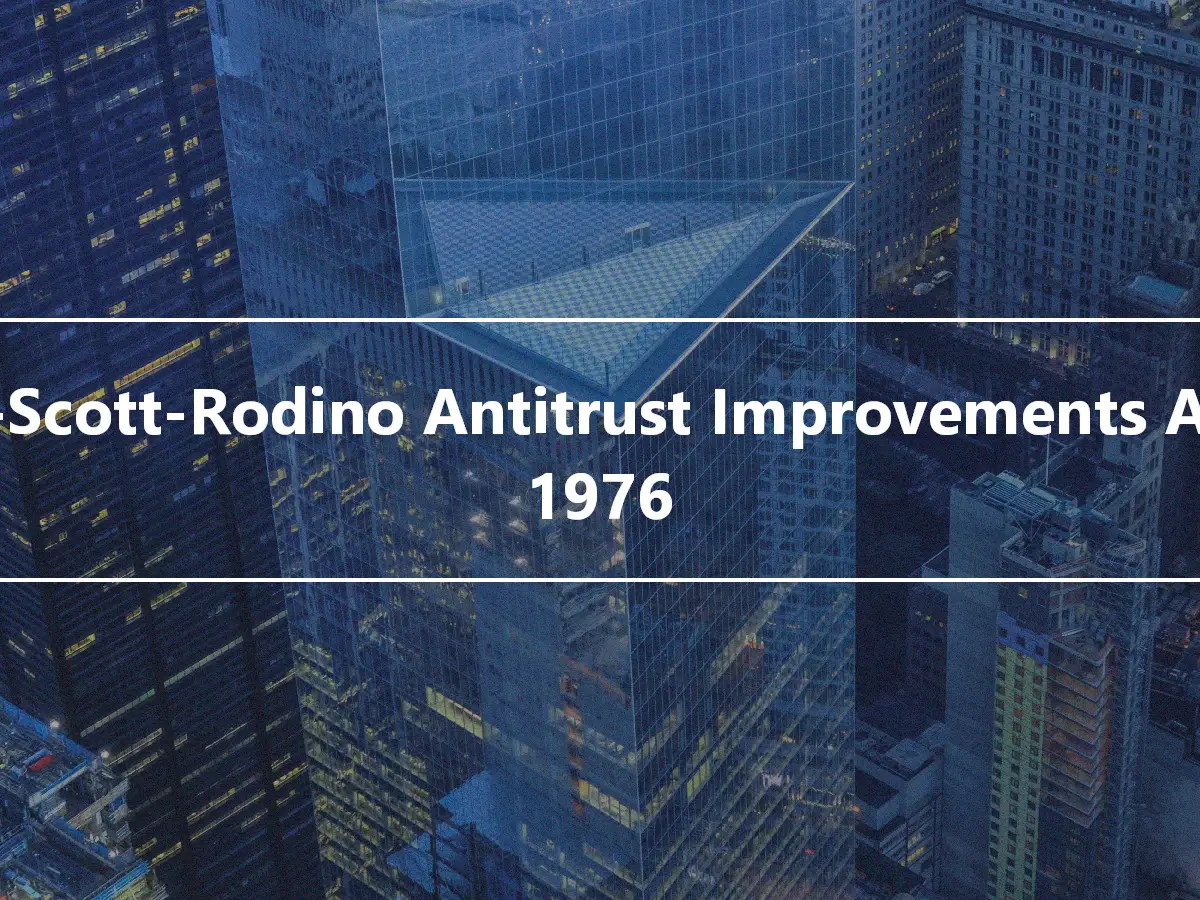 Hart-Scott-Rodino Antitrust Improvements Act av 1976