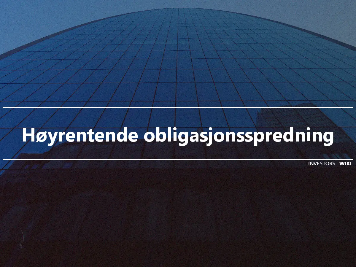 Høyrentende obligasjonsspredning