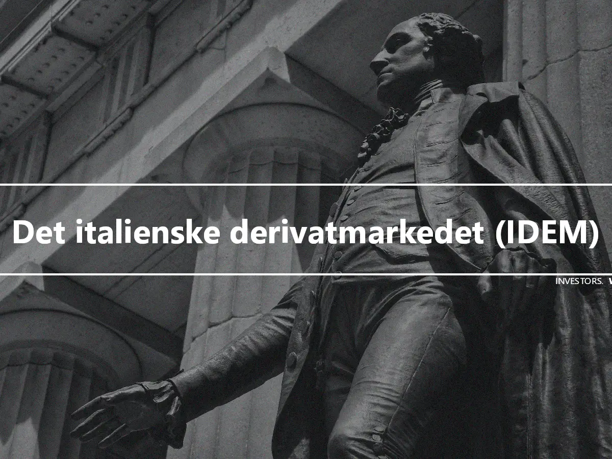 Det italienske derivatmarkedet (IDEM)