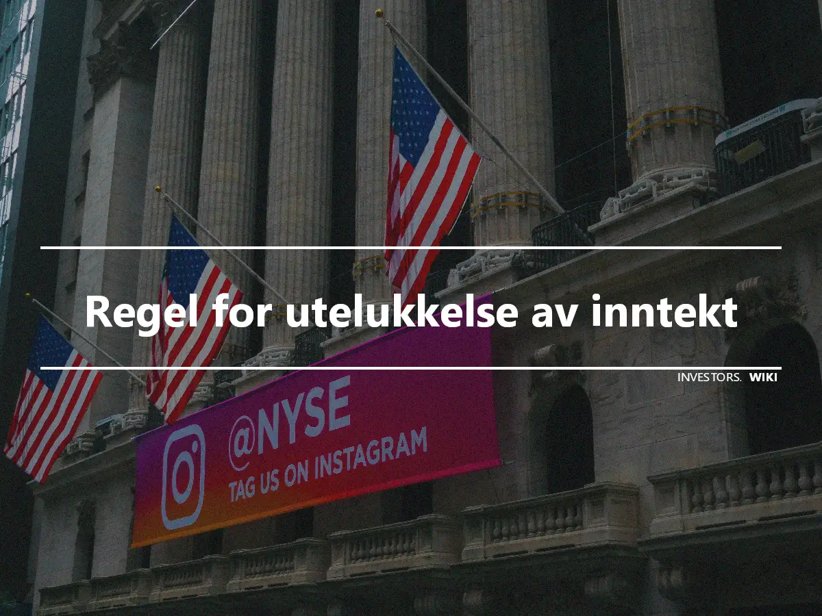 Regel for utelukkelse av inntekt