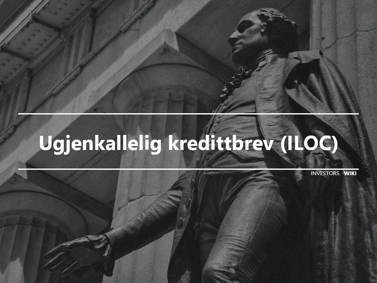 Ugjenkallelig kredittbrev (ILOC)