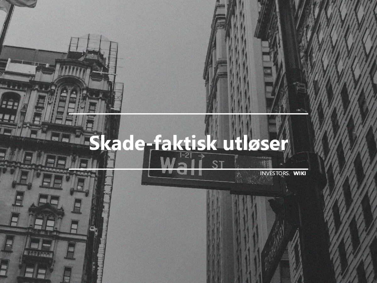 Skade-faktisk utløser