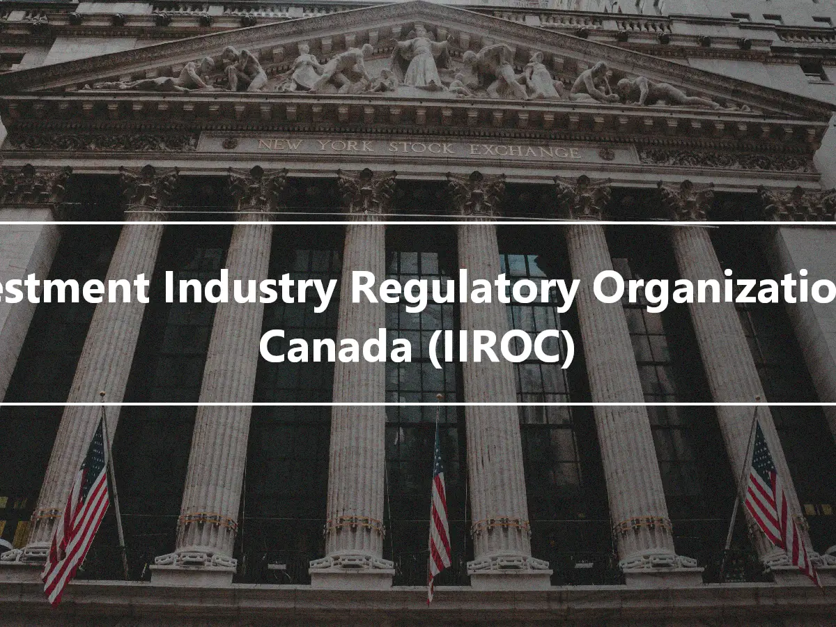 Investment Industry Regulatory Organization of Canada (IIROC)