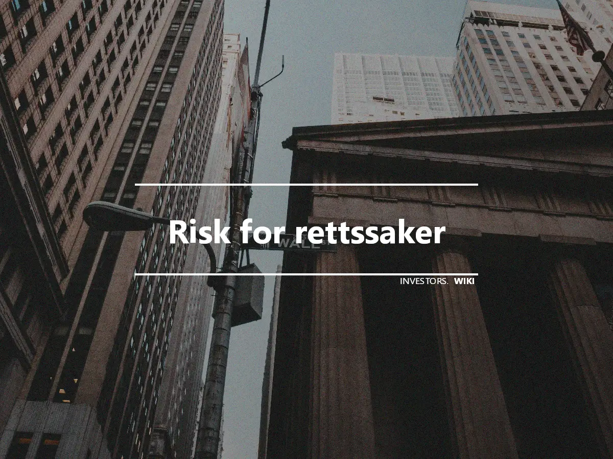 Risk for rettssaker