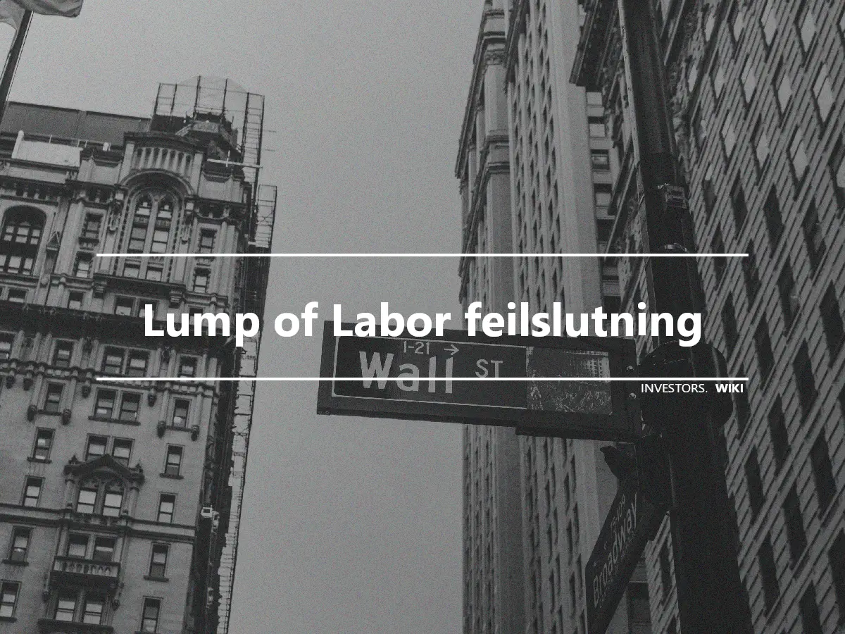 Lump of Labor feilslutning