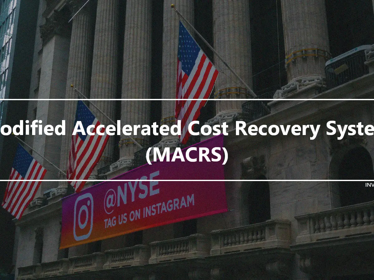 Modified Accelerated Cost Recovery System (MACRS)