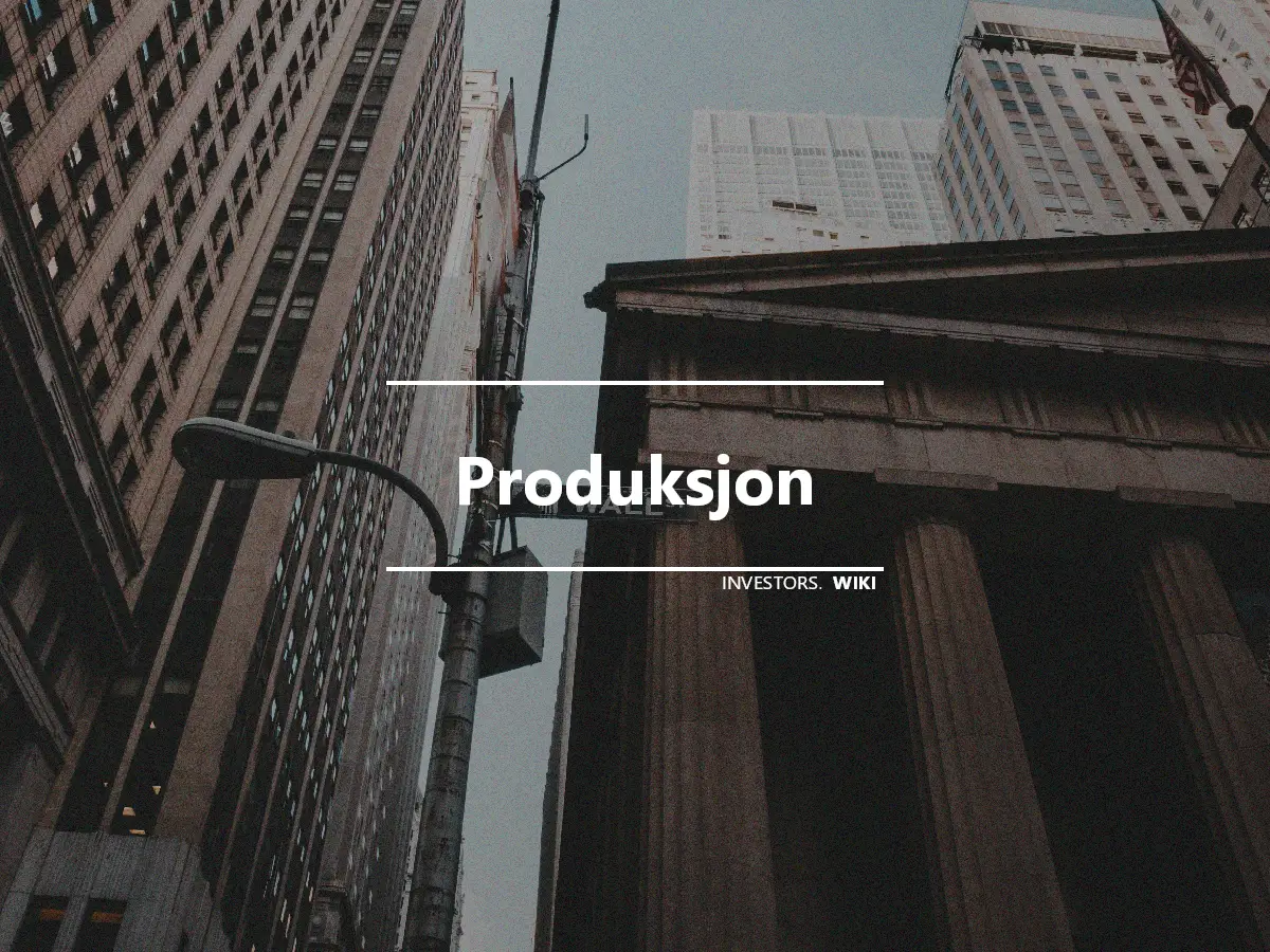 Produksjon