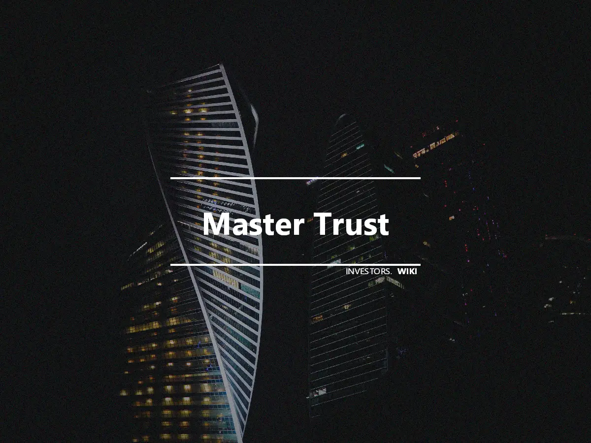 Master Trust