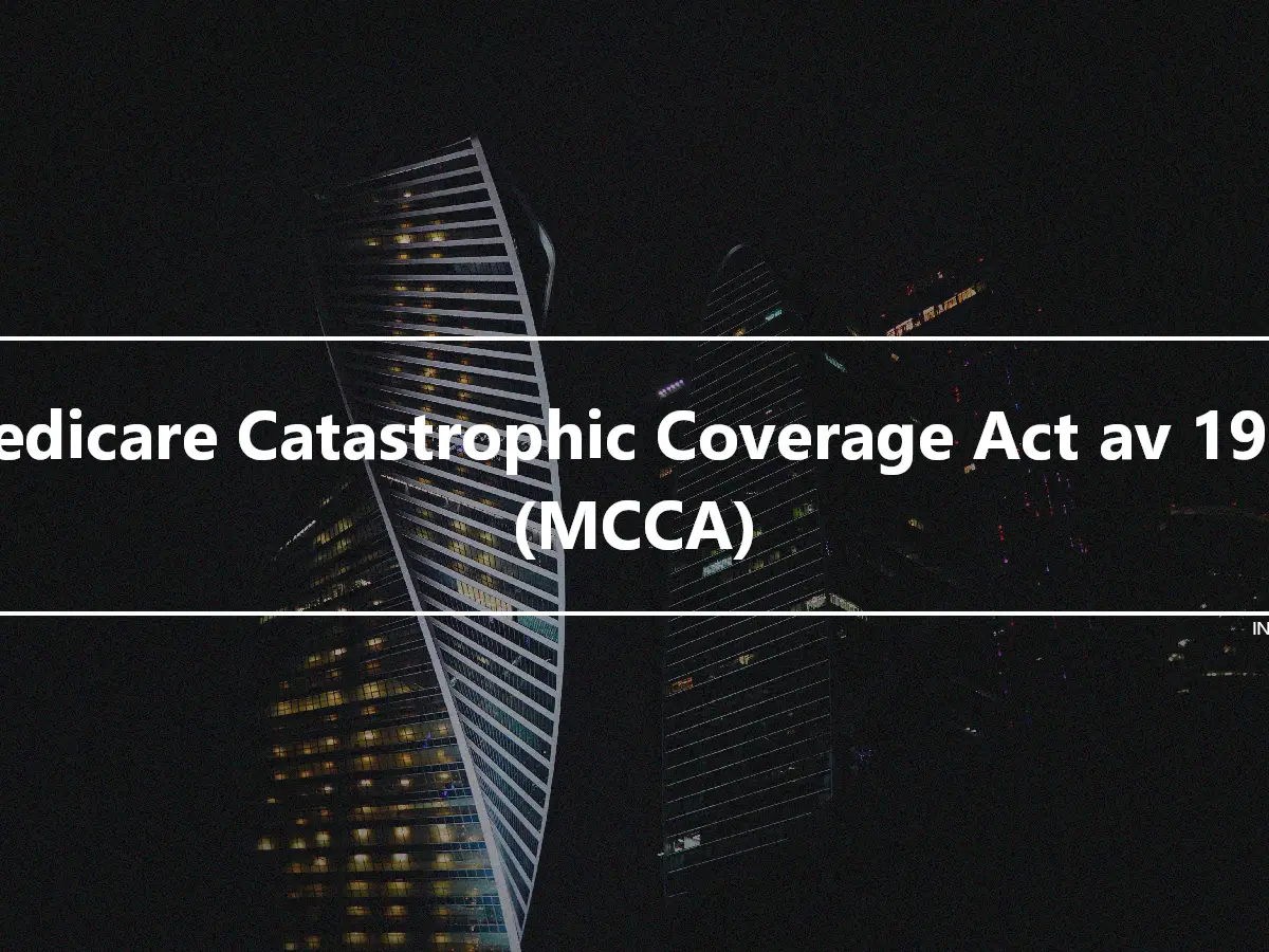 Medicare Catastrophic Coverage Act av 1988 (MCCA)
