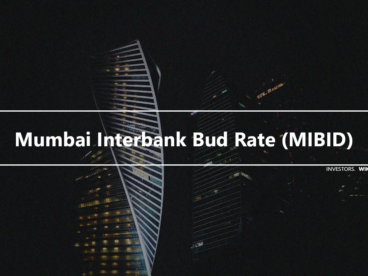 Mumbai Interbank Bud Rate (MIBID)