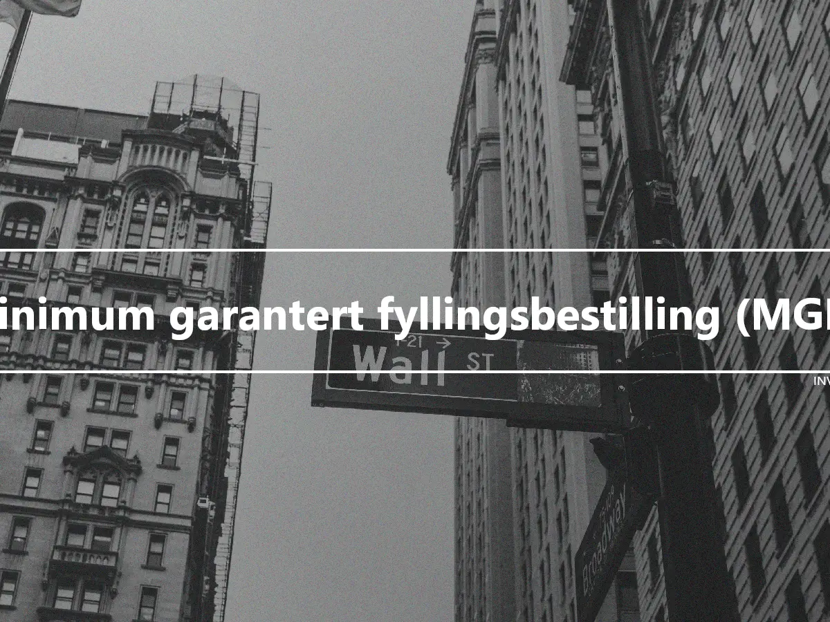 Minimum garantert fyllingsbestilling (MGF).