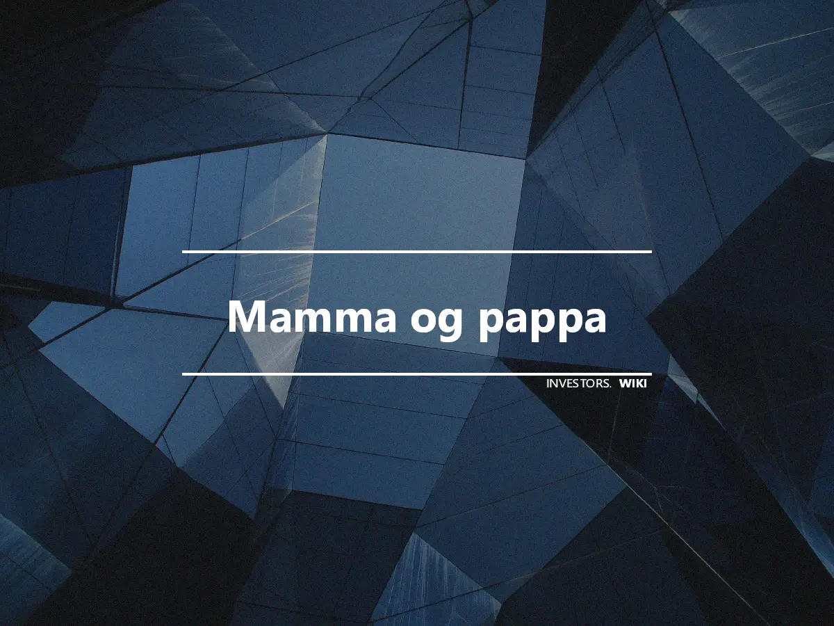 Mamma og pappa