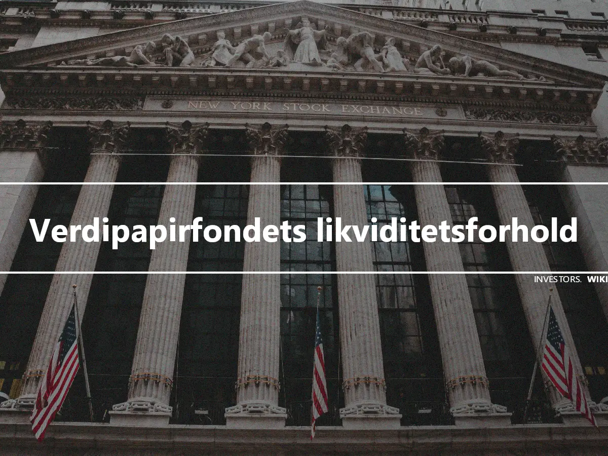 Verdipapirfondets likviditetsforhold