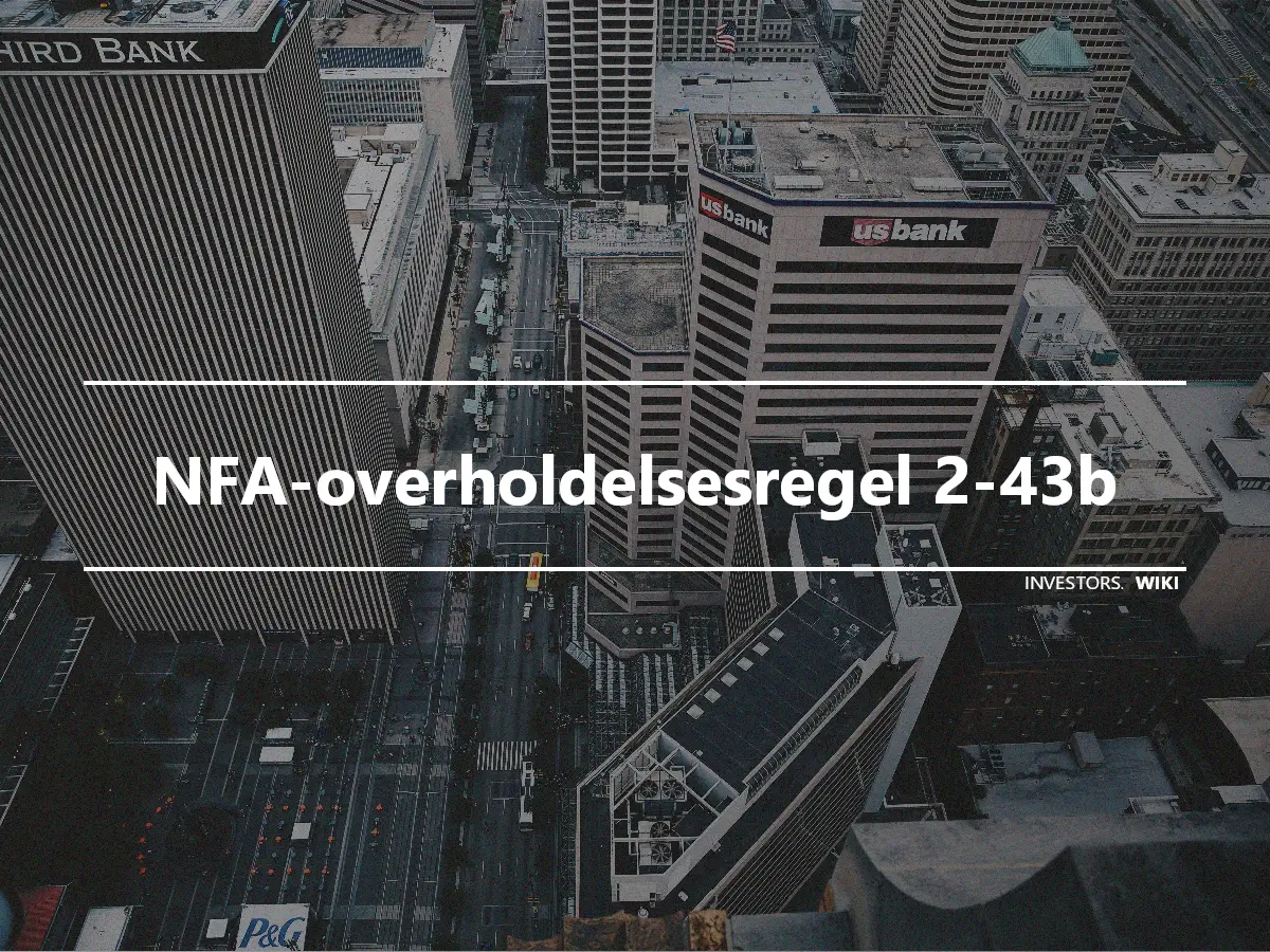 NFA-overholdelsesregel 2-43b