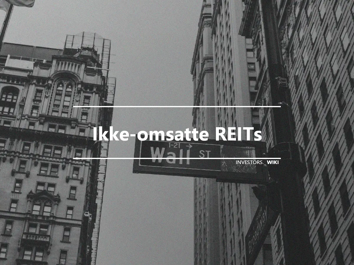 Ikke-omsatte REITs