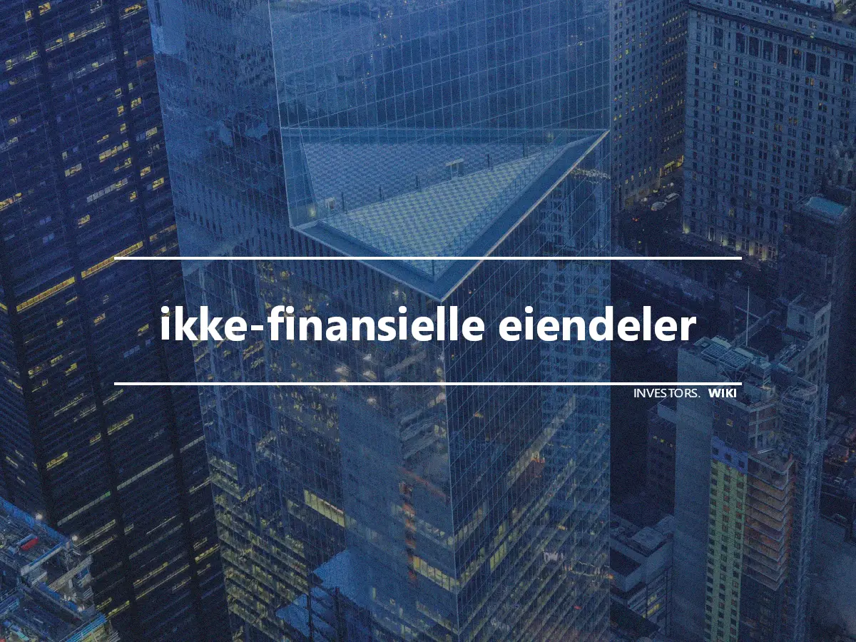 ikke-finansielle eiendeler