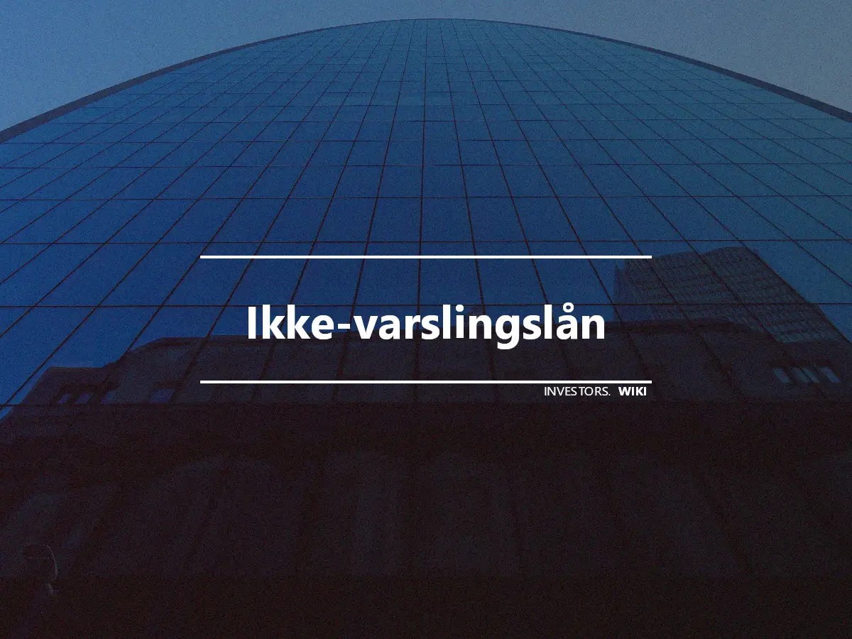 Ikke-varslingslån