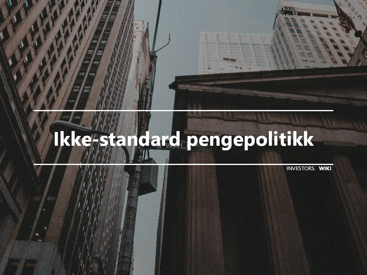 Ikke-standard pengepolitikk