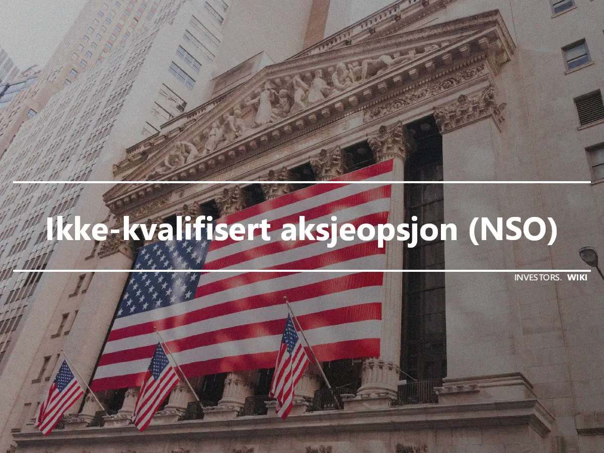 Ikke-kvalifisert aksjeopsjon (NSO)