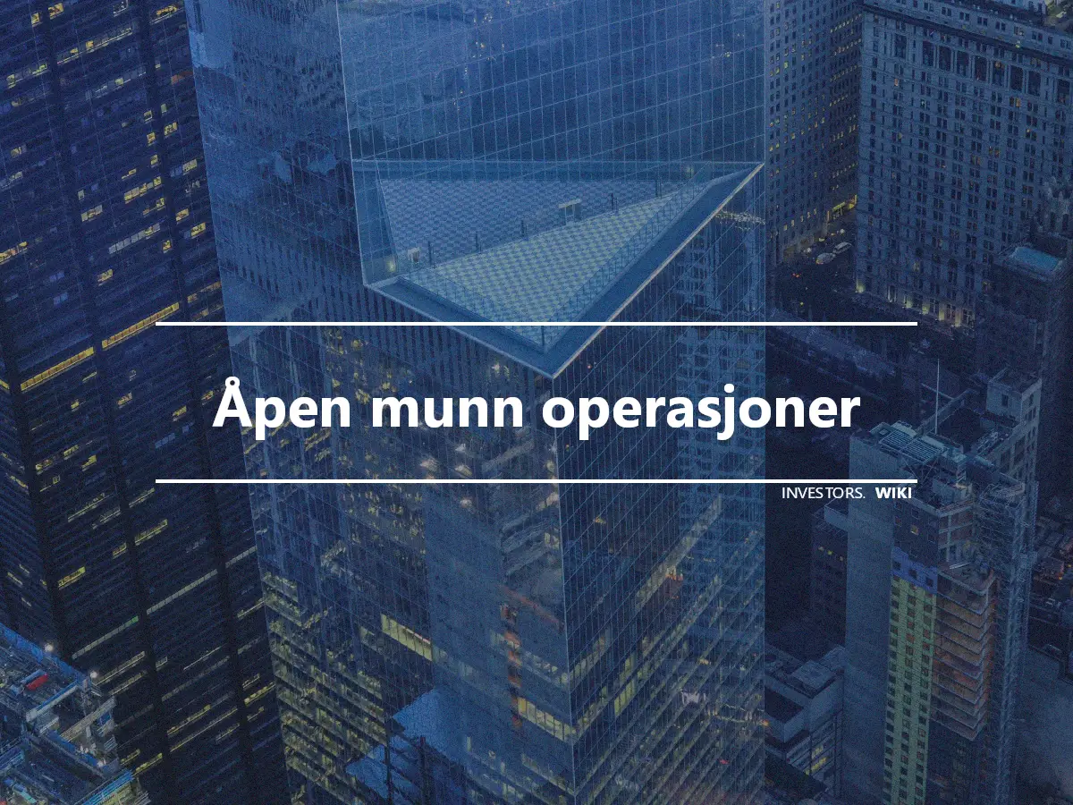 Åpen munn operasjoner