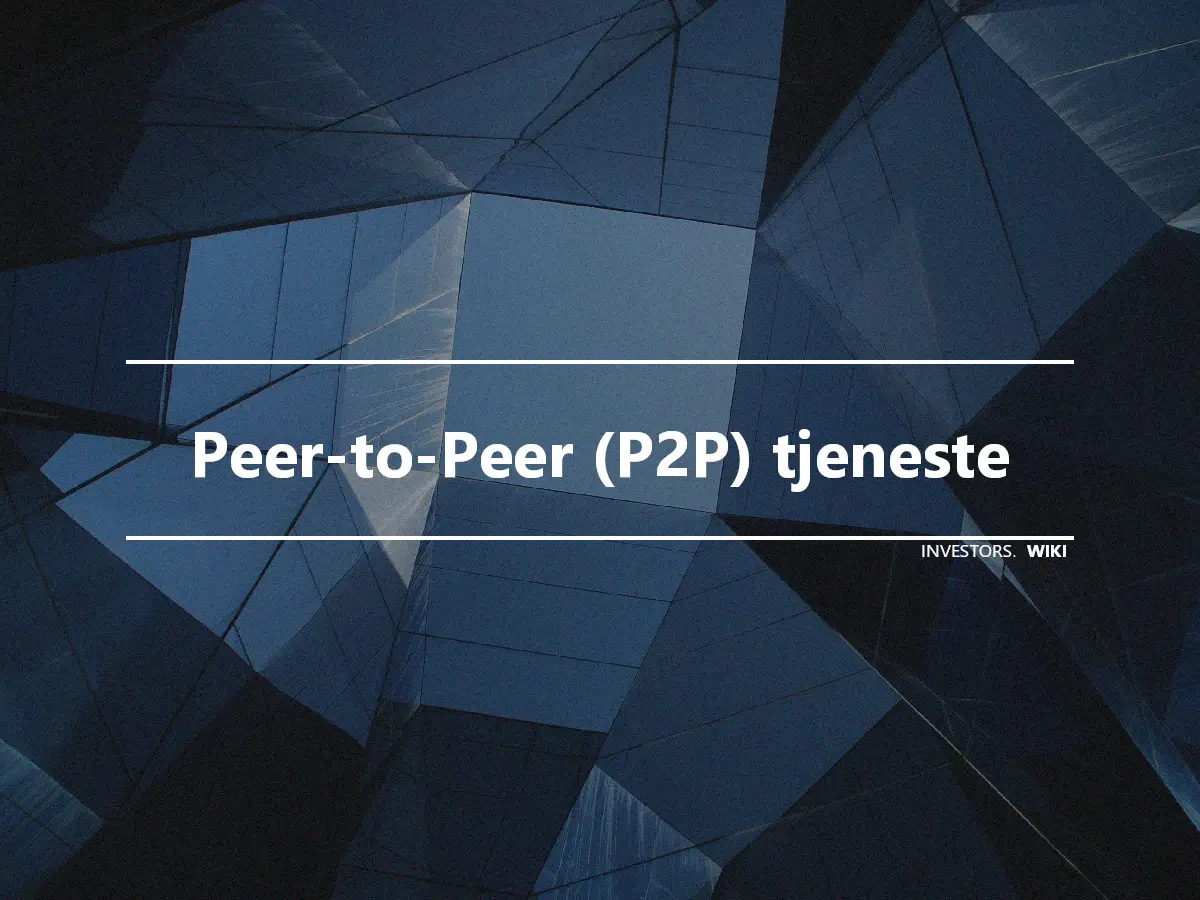 Peer-to-Peer (P2P) tjeneste