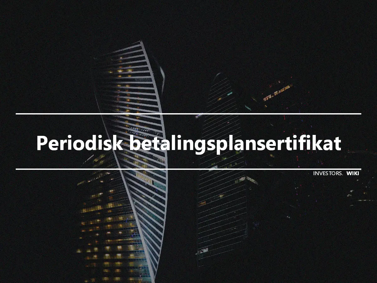 Periodisk betalingsplansertifikat