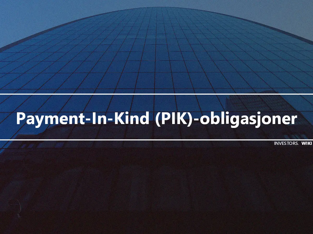 Payment-In-Kind (PIK)-obligasjoner