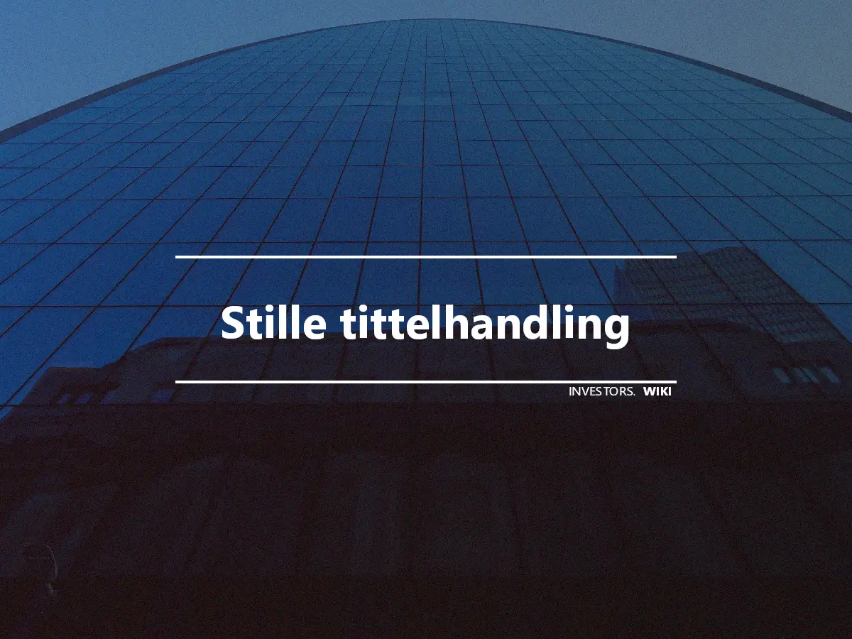 Stille tittelhandling