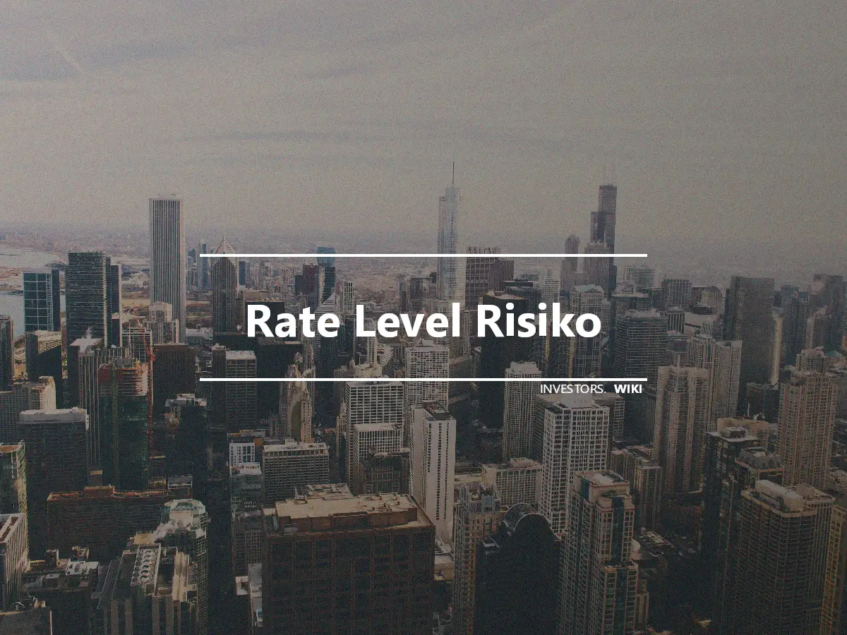 Rate Level Risiko