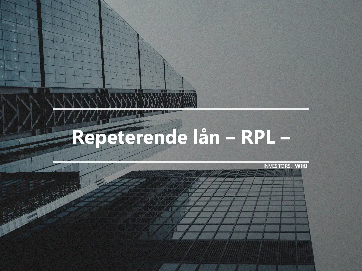 Repeterende lån – RPL –