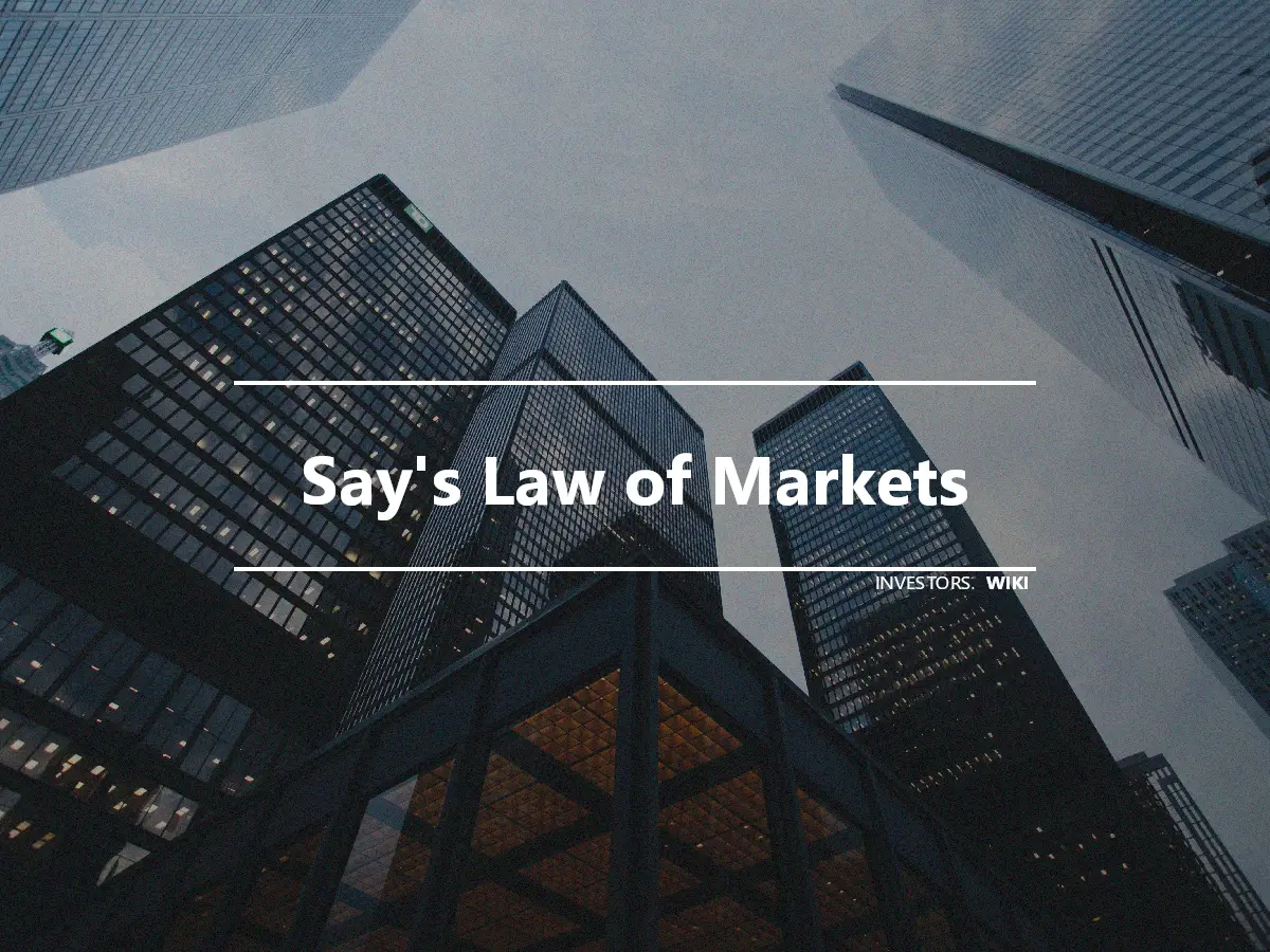 Say's Law of Markets
