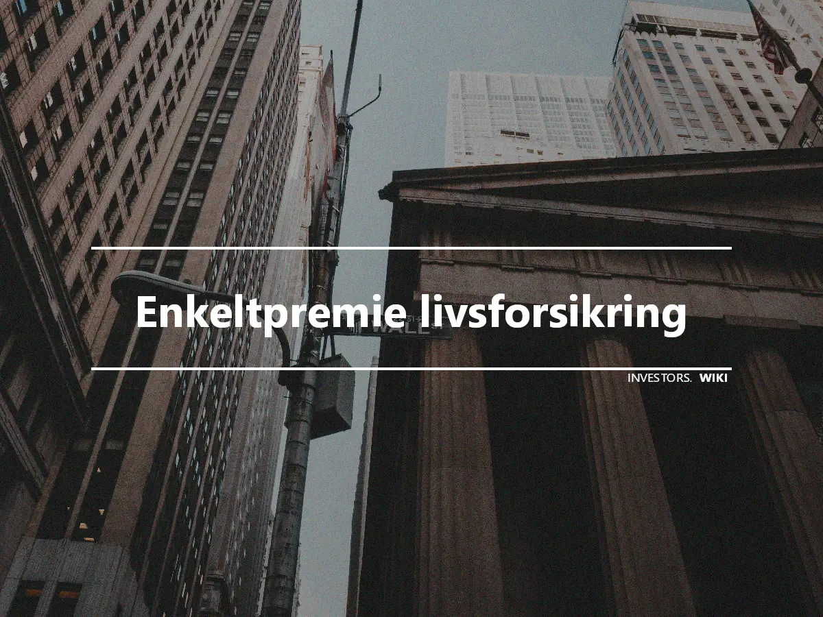 Enkeltpremie livsforsikring