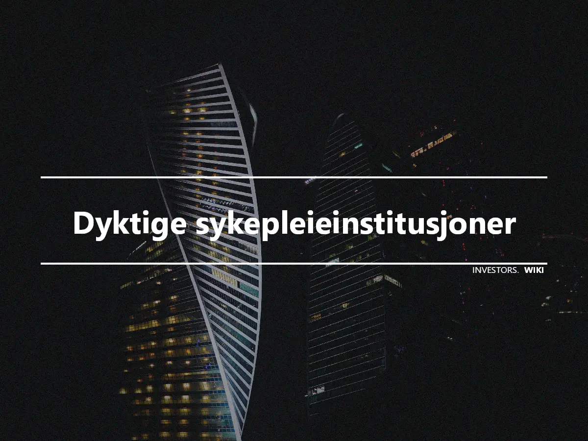 Dyktige sykepleieinstitusjoner