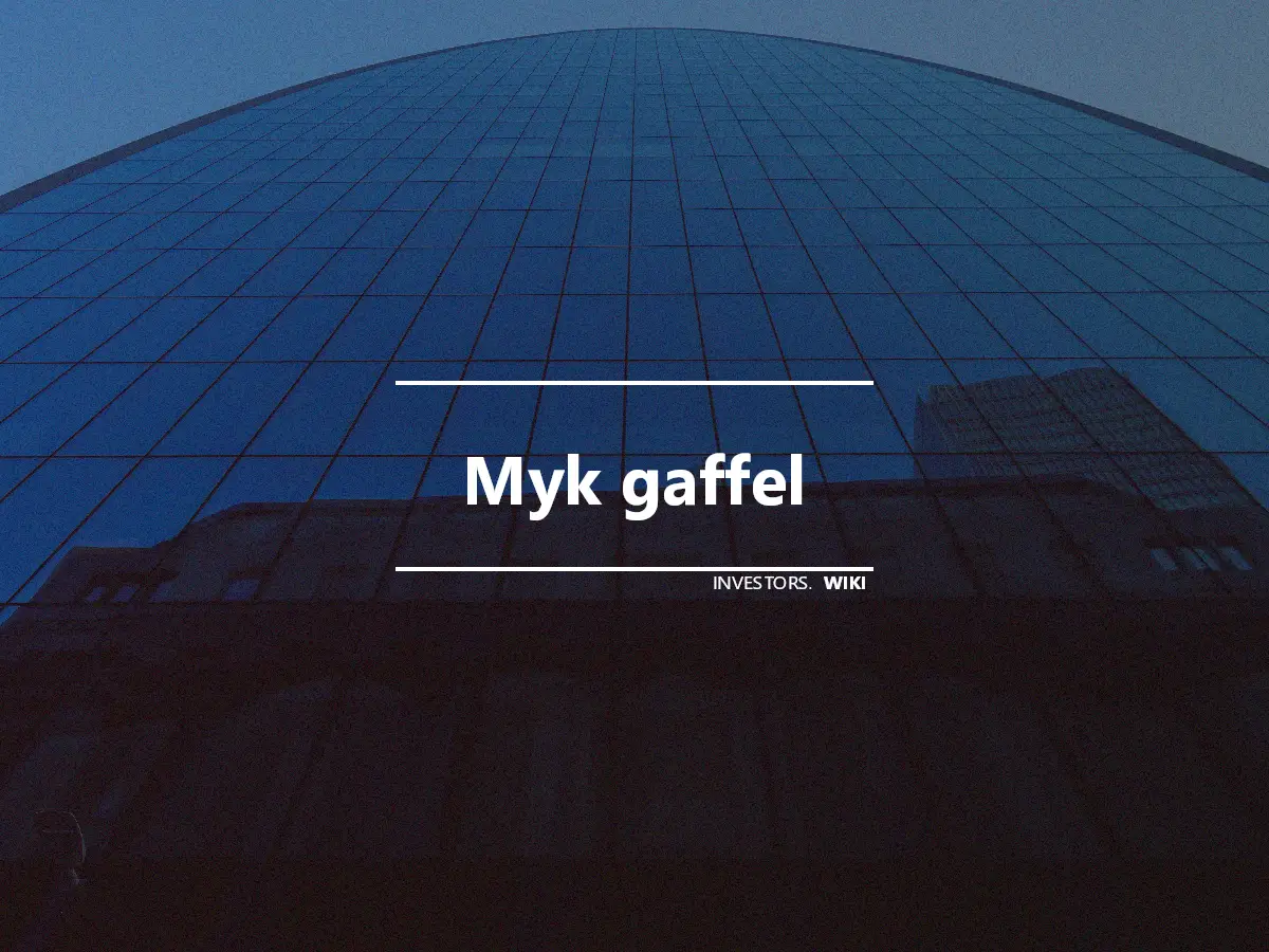 Myk gaffel