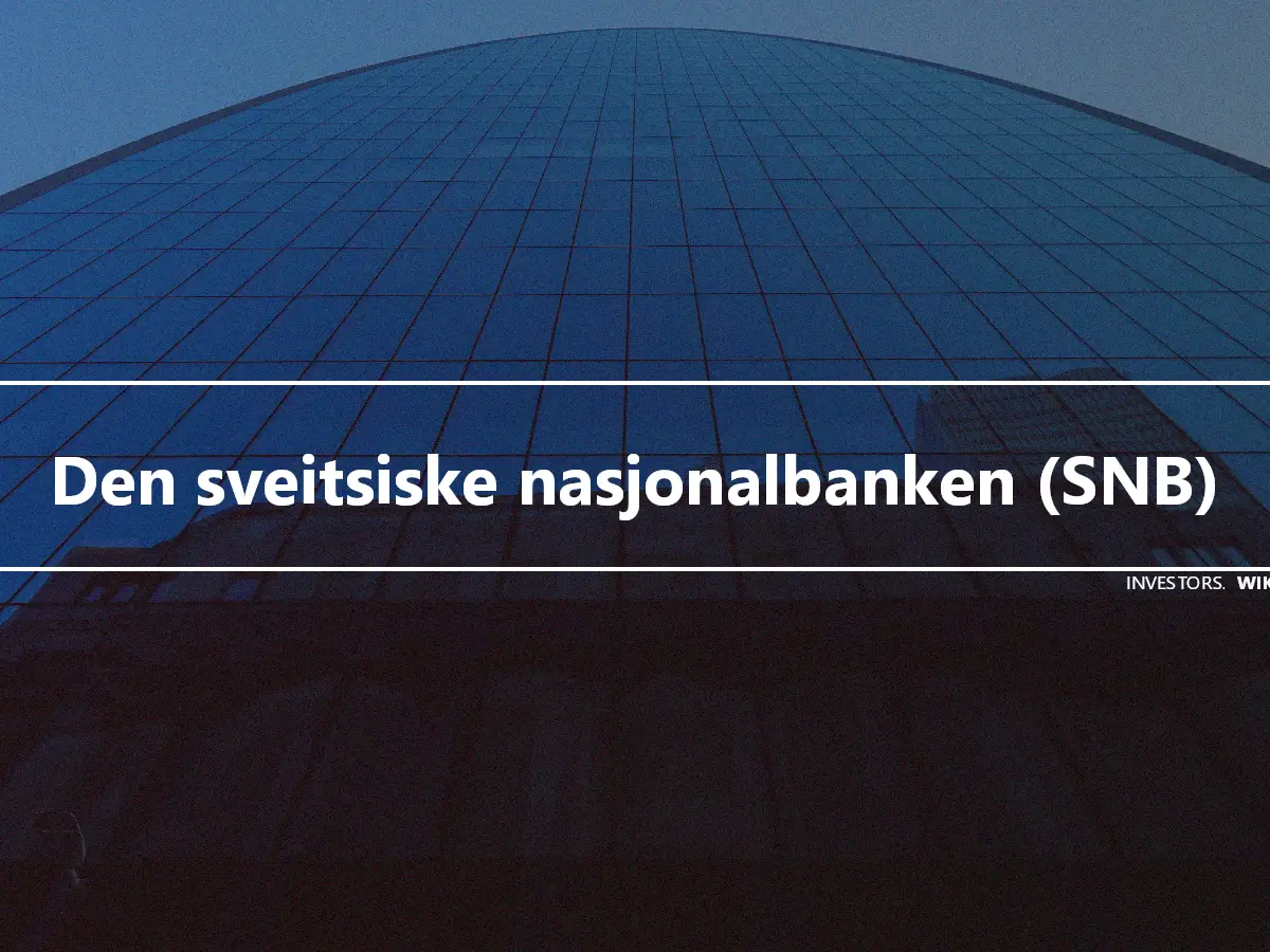 Den sveitsiske nasjonalbanken (SNB)
