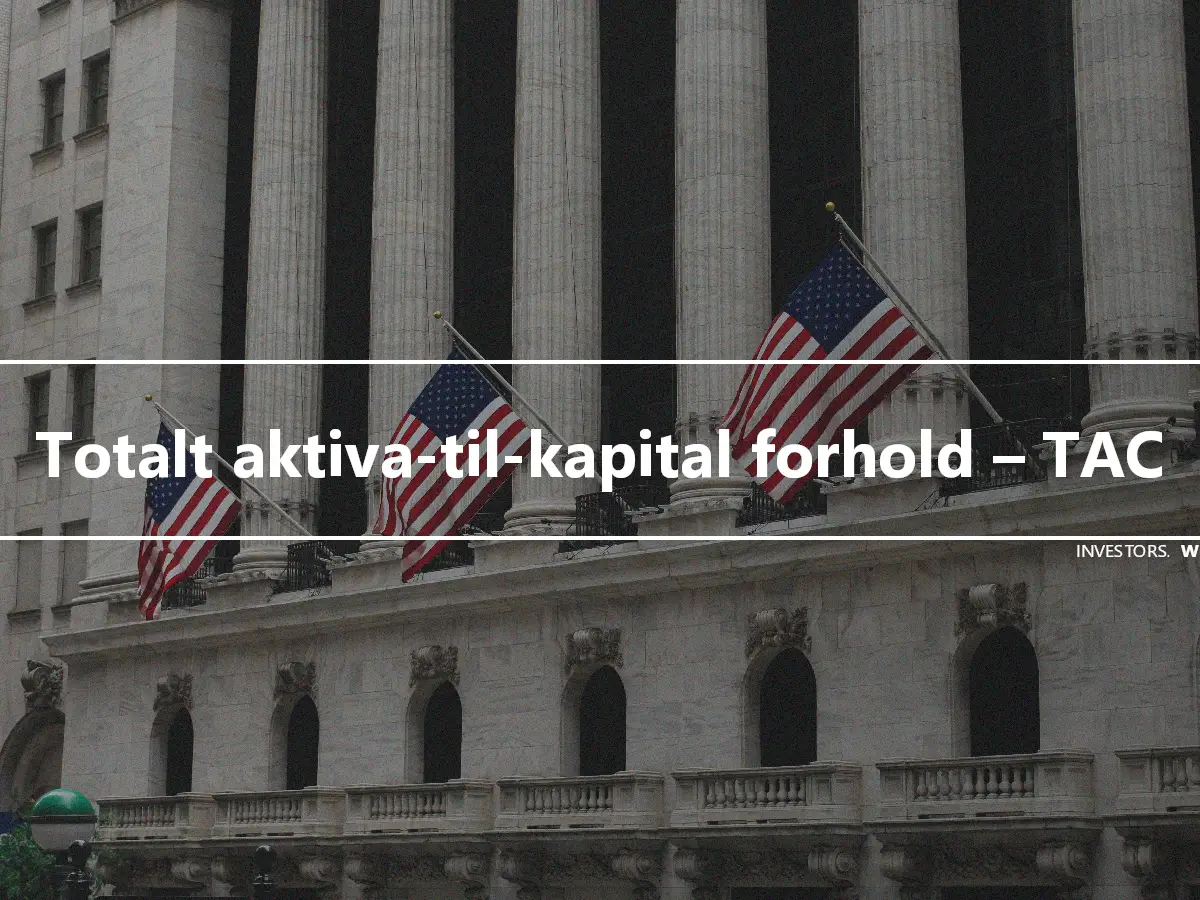 Totalt aktiva-til-kapital forhold – TAC