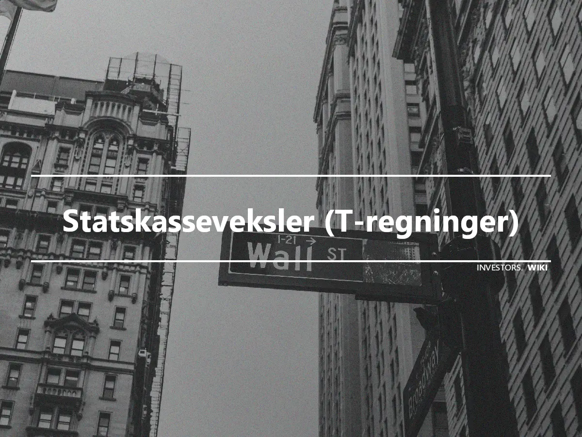 Statskasseveksler (T-regninger)